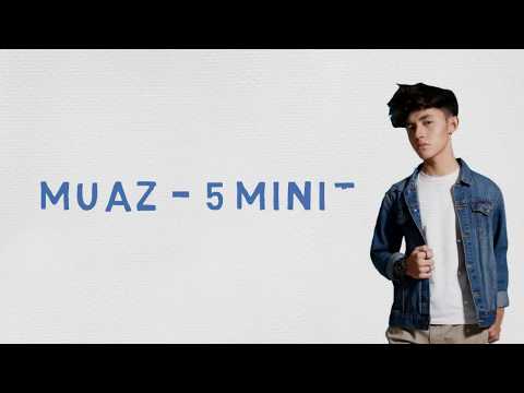 Muaz - 5 Minit (Lyrics)