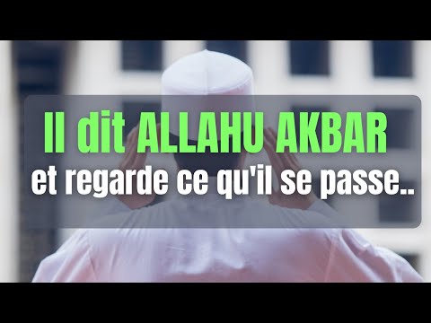 ARABIE SAOUDITE : IL DIT ALLAHU AKBAR ET REGARDE CE QU'IL SE PASSE !!! / YA Oummati ( adhan )
