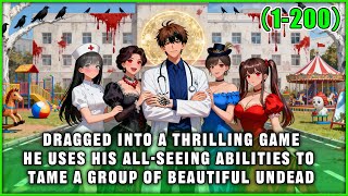 Dragged into a Thrilling Game, He Uses His All-Seeing Abilities to Tame a Group of Beautiful Undead