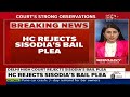 Manish Sisodia Bail | Delhi High Court Denies Manish Sisodia’s Bail Plea - Video