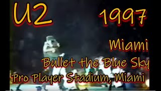 U2 - POPMart Miami - Miami and Bullet the Blue Sky - 1997 - Live