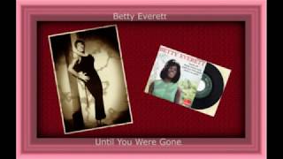 Betty Everett - Until you were gone  (1964)