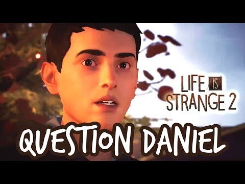 Life is Strange 2 | Question Daniel