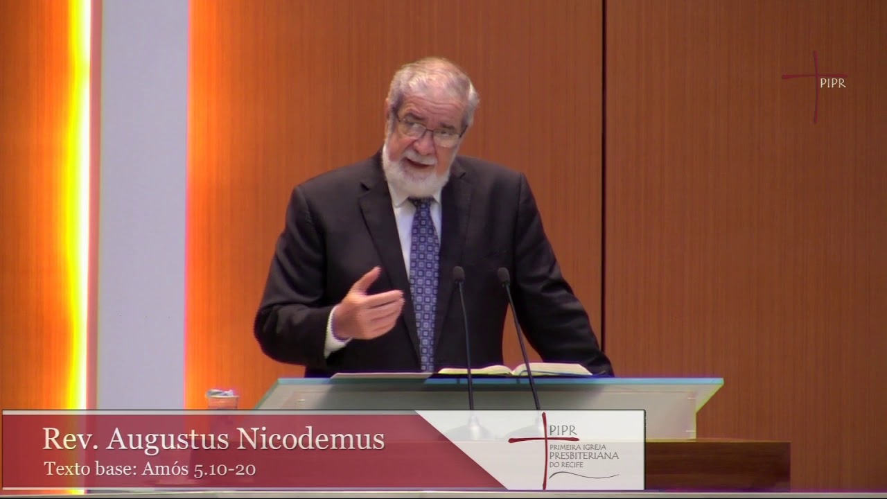 Rev. Augustus Nicodemus | Amós 5.10-20 | 16.06.2019