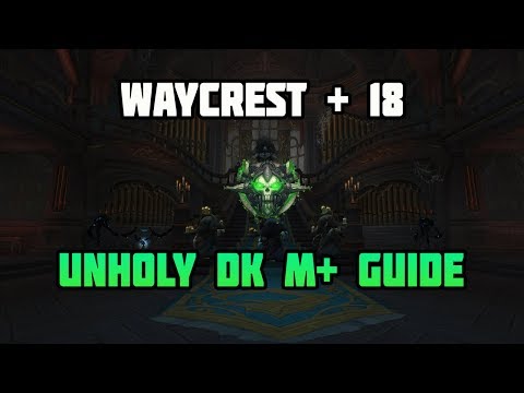 WoW 8.15 Unholy DK Waycrest Manor + 18 - Commentary / Guide