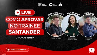 LIVE: Como APROVAR no Trainee Santander - Dicas com Trainees Aprovados