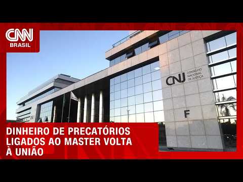 CNJ cancela R$ 4,7 bi em precatórios de empresas ligadas ao Banco Master | CNN NOVO DIA