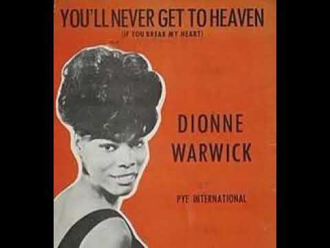 Dionne Warwick  : You'll Never Get To Heaven