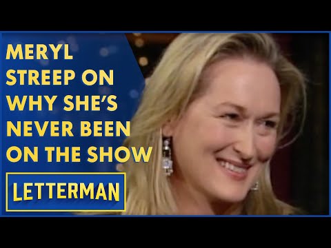 Meryl Streep Reveals The Real Reason She's Never Been On The Show | Letterman