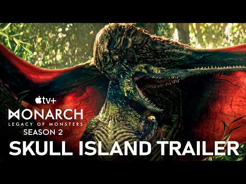 Monarch: Legacy of Monsters - Season 2 | Final Trailer Skull Island | Apple TV