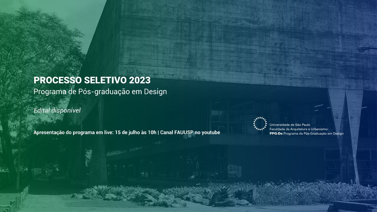 APRESENTAÇÃO PROCESSO SELETIVO 2023 PROGRAMA DE PÓS-GRADUAÇÃO EM DESIGN