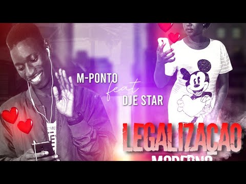 M-Ponto - Legalização moderno ft. Djê Star (Cabaz Garandi) | Áudio Oficial