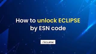 How to unlock Eclipse by ESN code