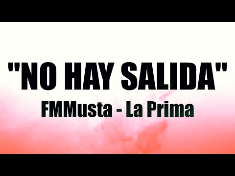 FMMusta - "No Hay Salida" - con La Prima - Prod By FM Musta