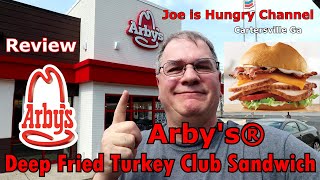 Arby&#39;s® Deep Fried Turkey Club Sandwich Review | Arby&#39;s Turkey LTO | Joe is Hungry 🦃🦃🥓🥓🏌️🏌️