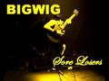 Bigwig - Sore Losers