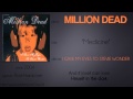 Million Dead - Medicine (synced lyrics) 