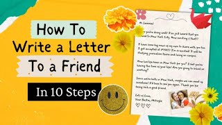 How to Write a Letter to a Friend in 10 Steps (With Examples) 🤗