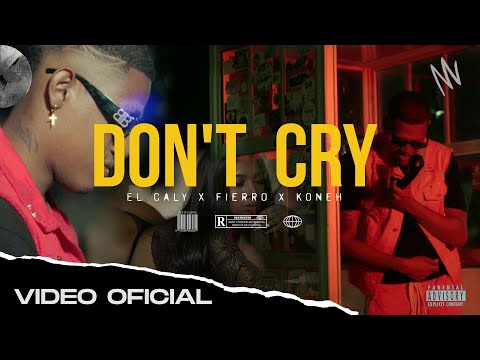 El Caly - Don't Cry (Video Oficial)