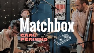 Download lagu Matchbox | Carl Perkins Cover  mp3