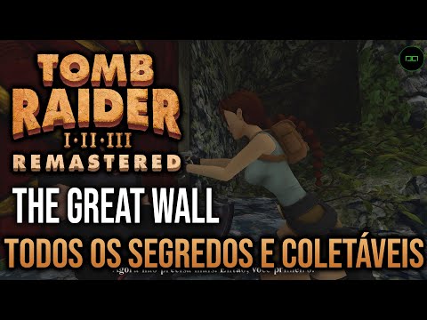 A GRANDE MURALHA | TODOS OS SEGREDOS E COLETÁVEIS | TOMB RAIDER 2 REMASTERED