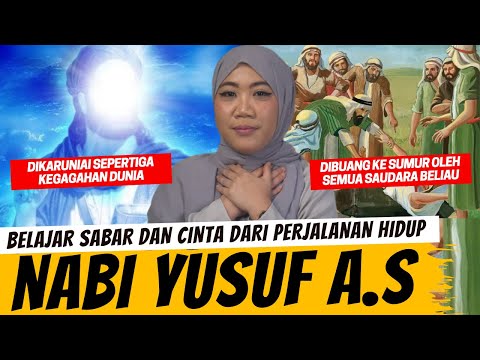 PERJALANAN PANJANG DAN INSPIRATIF NABI YUSUF AS