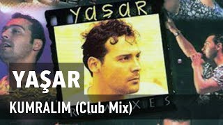 Yaşar - Kumralım (Club Mix)