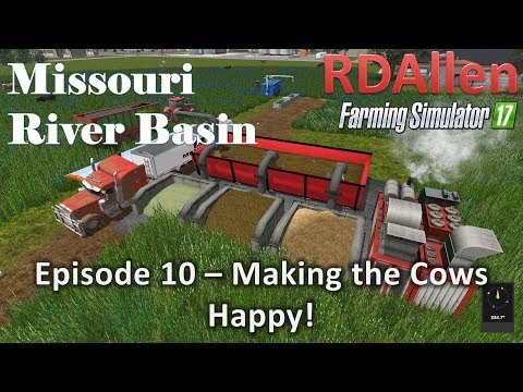 Farming Simulator 17 River Basin E10 - Making The Cows Happy!