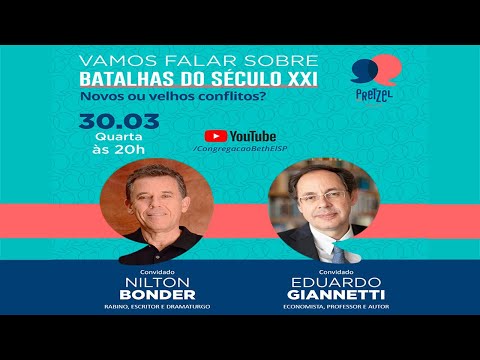 Nilton Bonder and Eduardo Giannetti - The Battles of the 21st Century