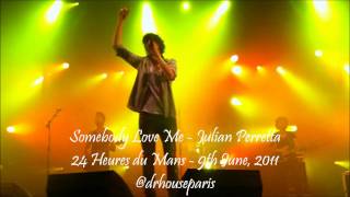 Somebody Love Me HD live - Julian Perretta@24 Heures du Mans - 09-06-2011