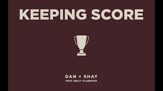 Dan + Shay - Keeping Score feat. Kelly Clarkson (Icon Video)