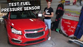 HOW TO TEST FUEL PRESSURE SENSOR ON CHEVROLET CRUZE SONIC. NORMAL FUEL PRESSURE ON CHEVY CRUZE SONIC