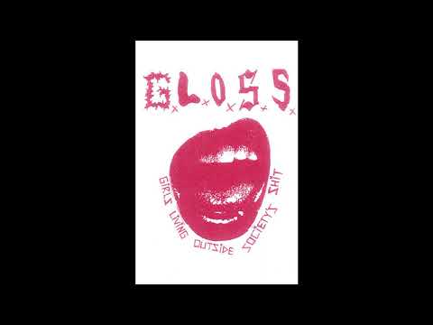 G.L.O.S.S. - Girls Living Outside Society's Shit (2018)