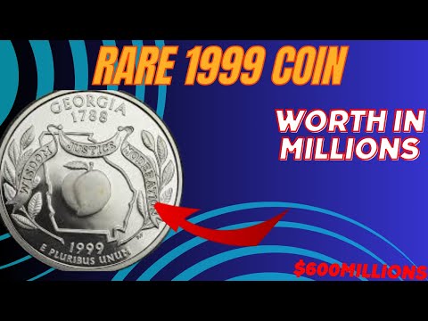 Rare and Priceless: Georgia's 1999 Quarter Valued in the Millions