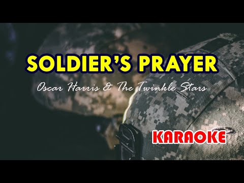 Soldier's Prayer [Karaoke] | Popularized by Oscar Harris & The Twinkle Stars