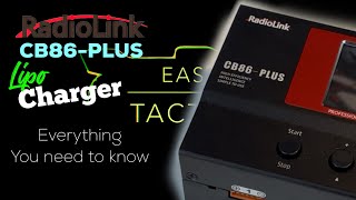 BEST lipo Charger - Radiolink CB86 Plus - Everything you need to know!