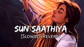 Sun Saathiya Maahiya Slowed Reverb ABCD 2  Priya S