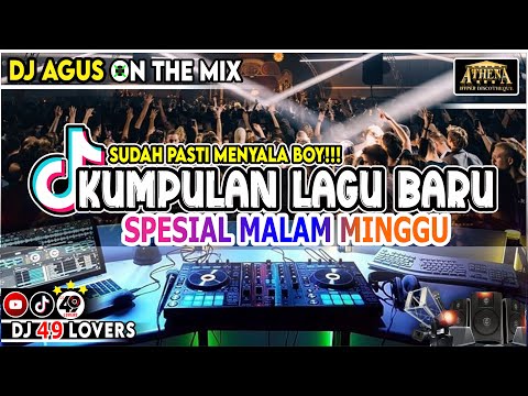 DJ AGUS KUMPULAN LAGU BARU SPESIAL MALAM MINGGU  SOUND FYP TIKTOK