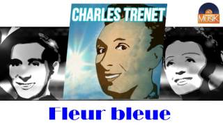 Charles Trenet - Fleur bleue (HD) Officiel Seniors Musik