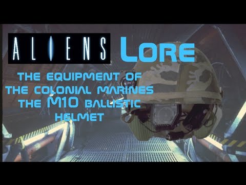 Aliens Universe Lore: the equipment of the colonial marines the M10 Ballistic Helmet
