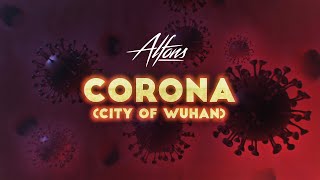 Alfons - Corona (City Of Wuhan)