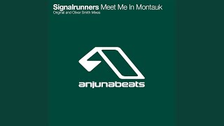 Meet Me In Montauk (Oliver Smith Remix)