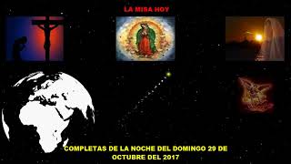 COMPLETAS DE LA NOCHE DE HOY DOMINGO 29 DE OCTUBRE DEL 2017
