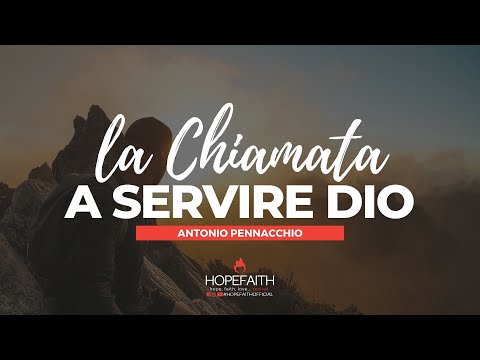, title : 'La Chiamata a Servire Dio - Antonio Pennacchio || #HopeFaithOfficial • 2020'