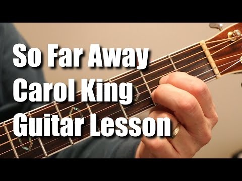 So Far Away - Carol King - Guitar Lesson