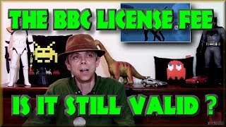 The BBC License Fee - Is it still valid?