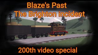 Blaze's past: The brighton incident (200th video special)