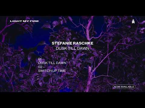 Stefanie Raschke –  Switch Up Time [Light My Fire]