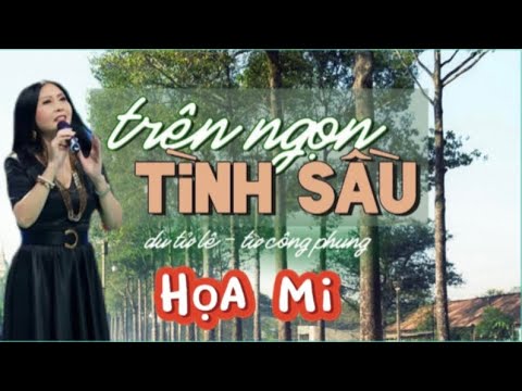 Trên ngọn tình sầu ( Từ Công Phụng) - Danh ca Hoạ Mi