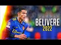 Cristiano Ronaldo ❯ Believer - Imagine Dragons | Skills & Goals 2022 |HD